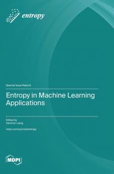 Entropy in Machine Learning Applications