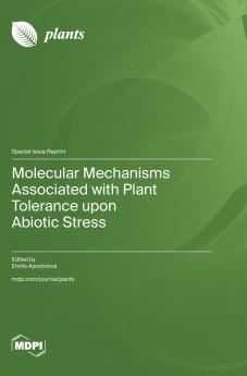 Molecular Mechanisms Associated with Plant Tolerance upon Abiotic Stress