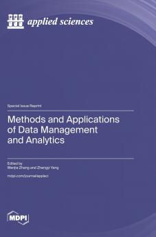 Methods and Applications of Data Management and Analytics