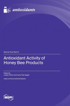 Antioxidant Activity of Honey Bee Products