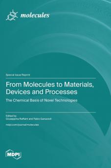 From Molecules to Materials Devices and Processes