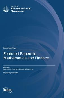 Featured Papers in Mathematics and Finance