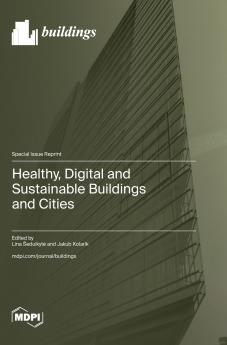 Healthy Digital and Sustainable Buildings and Cities