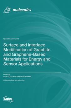 Surface and Interface Modification of Graphite and Graphene-Based Materials for Energy and Sensor Applications