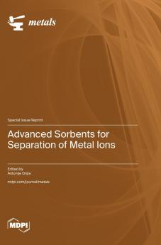 Advanced Sorbents for Separation of Metal Ions