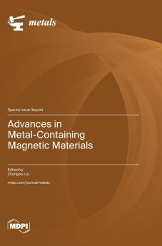 Advances in Metal-Containing Magnetic Materials