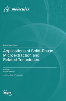 Applications of Solid-Phase Microextraction and Related Techniques