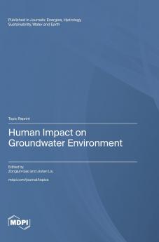 Human Impact on Groundwater Environment