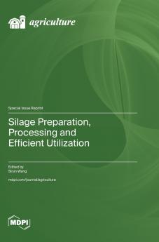 Silage Preparation Processing and Efficient Utilization
