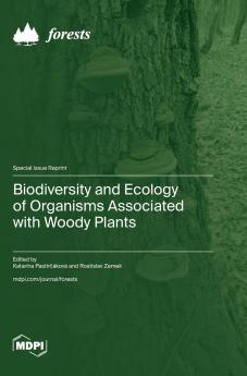 Biodiversity and Ecology of Organisms Associated with Woody Plants