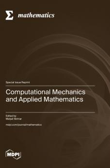 Computational Mechanics and Applied Mathematics