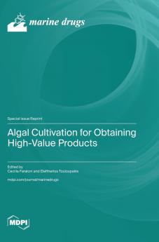 Algal Cultivation for Obtaining High-Value Products