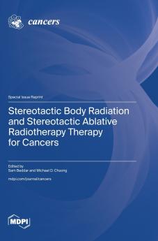 Stereotactic Body Radiation and Stereotactic Ablative Radiotherapy Therapy for Cancers