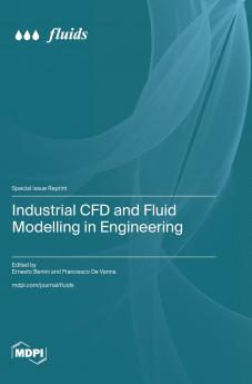 Industrial CFD and Fluid Modelling in Engineering