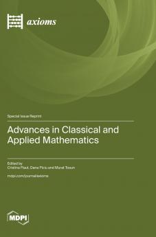Advances in Classical and Applied Mathematics