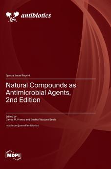 Natural Compounds as Antimicrobial Agents 2nd Edition
