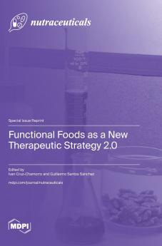 Functional Foods as a New Therapeutic Strategy 2.0