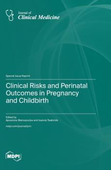 Clinical Risks and Perinatal Outcomes in Pregnancy and Childbirth