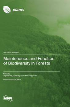 Maintenance and Function of Biodiversity in Forests