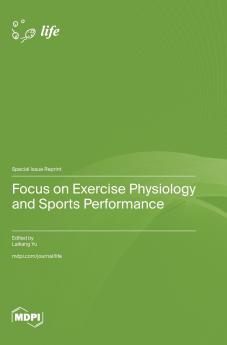 Focus on Exercise Physiology and Sports Performance