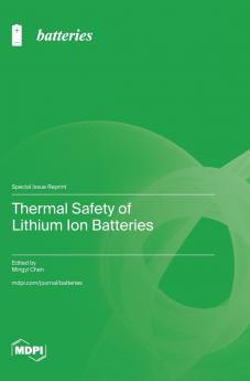 Thermal Safety of Lithium Ion Batteries