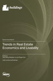 Trends in Real Estate Economics and Livability
