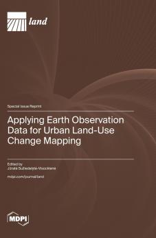 Applying Earth Observation Data for Urban Land-Use Change Mapping