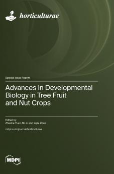 Advances in Developmental Biology in Tree Fruit and Nut Crops