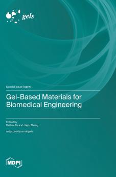 Gel-Based Materials for Biomedical Engineering