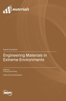Engineering Materials in Extreme Environments