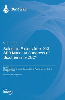 Selected Papers from XXI SPB National Congress of Biochemistry 2021
