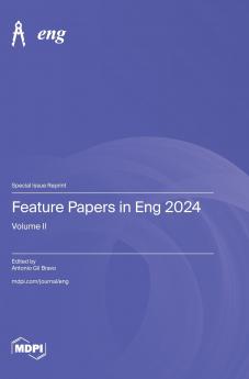 Feature Papers in Eng 2024