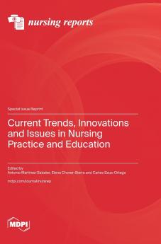 Current Trends Innovations and Issues in Nursing Practice and Education