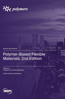 Polymer-Based Flexible Materials 2nd Edition