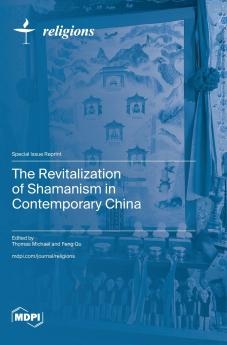 The Revitalization of Shamanism in Contemporary China
