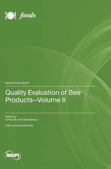 Quality Evaluation of Bee Products-Volume II