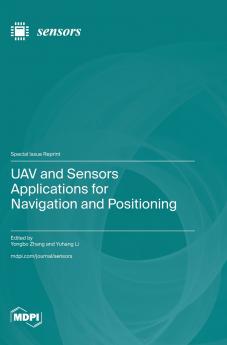 UAV and Sensors Applications for Navigation and Positioning