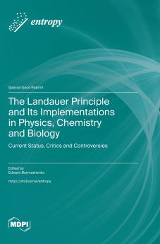The Landauer Principle and Its Implementations in Physics Chemistry and Biology