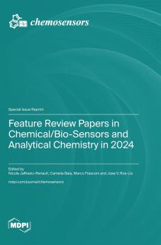Feature Review Papers in Chemical/Bio-Sensors and Analytical Chemistry in 2024