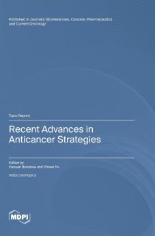 Recent Advances in Anticancer Strategies