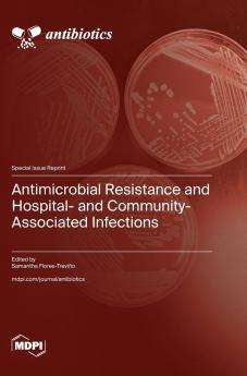 Antimicrobial Resistance and Hospital- and Community-Associated Infections
