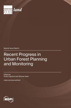 Recent Progress in Urban Forest Planning and Monitoring