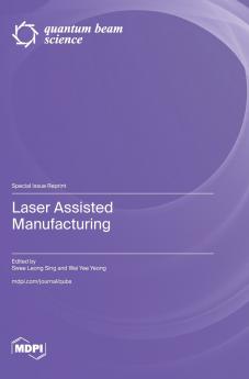 Laser Assisted Manufacturing
