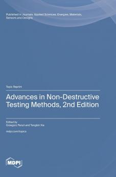 Advances in Non-Destructive Testing Methods 2nd Edition
