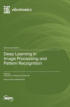 Deep Learning in Image Processing and Pattern Recognition