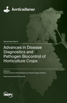 Advances in Disease Diagnostics and Pathogen Biocontrol of Horticulture Crops