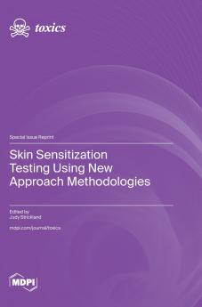 Skin Sensitization Testing Using New Approach Methodologies
