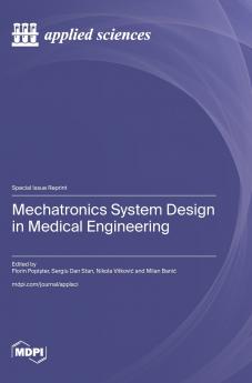 Mechatronics System Design in Medical Engineering