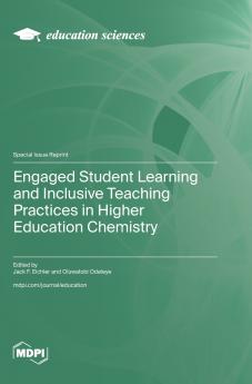 Engaged Student Learning and Inclusive Teaching Practices in Higher Education Chemistry
