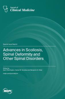 Advances in Scoliosis Spinal Deformity and Other Spinal Disorders